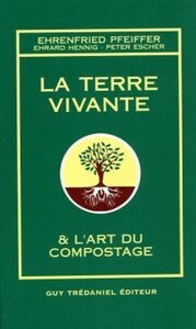 LA TERRE VIVANTE ET L'ART DU COMPOSTAGE