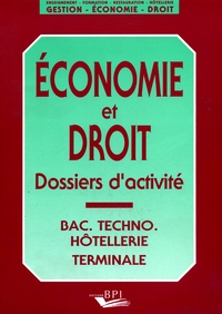 ECONOMIE ET DROIT - DOSSIERS D'ACTIVITE BAC TECHNO TERMINALE