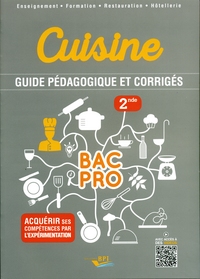 CUISINE BAC PRO - SDE - GUIDE PEDAGOGIQUE + CORRIGES ENSEIGNANTS