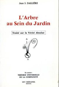 L'ARBRE AU SEIN DU JARDIN - TRAITE SUR LA VERITE ABSOLUE