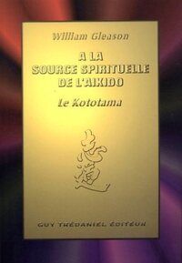 A LA SOURCE SPIRITUELLE DE L'AIKIDO