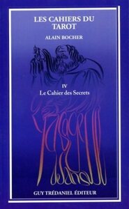 LE CAHIER DES SECRETS : LES CAHIERS DU TAROT (TOME 4)