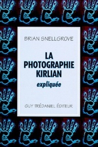 LA PHOTOGRAPHIE KIRLIAN EXPLIQUEE