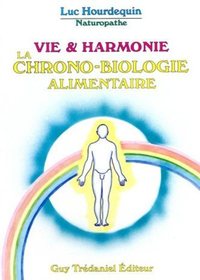 Vie et harmonie - La chrono-biologie alimentaire