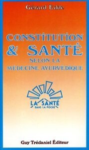 CONSTITUTION ET SANTE SELON LA MEDECINE AYURVEDIQUE