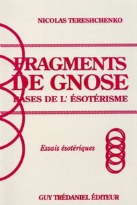 Bases de l'ésotérisme : Fragments de gnose