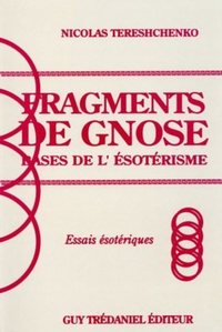 Bases de l'ésotérisme : Fragments de gnose