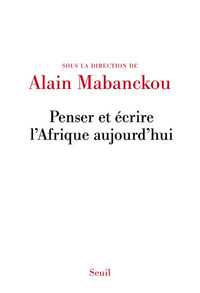 Penser et écrire l'Afrique aujourd'hui