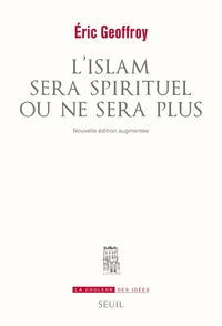 L'Islam sera spirituel ou ne sera plus