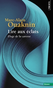 Lire aux éclats. Éloge de la caresse