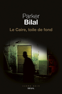 LE CAIRE, TOILE DE FOND