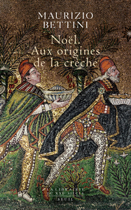 Noël - Aux origines de la crèche