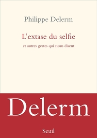 L'extase du selfie