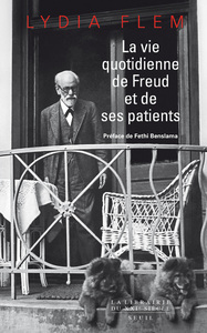 La Vie quotidienne de Freud et de ses patients