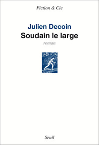 Soudain le large