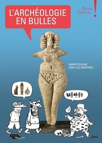 L'ARCHEOLOGIE EN BULLES - PETITE GALERIE - MUSEE DU LOUVRE
