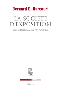 LA SOCIETE D'EXPOSITION - DESIR ET DESOBEISSANCE A L'ERE NUMERIQUE