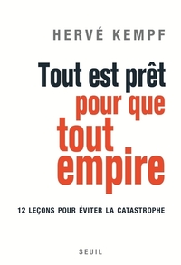 Tout est prêt pour que tout empire