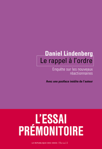 LE RAPPEL A L'ORDRE (NOUVELLE EDITION) - ENQUETE SUR LES NOUVEAUX REACTIONNAIRES