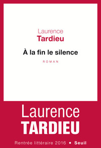 A LA FIN LE SILENCE