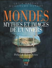 Mondes. Mythes et images de l'univers