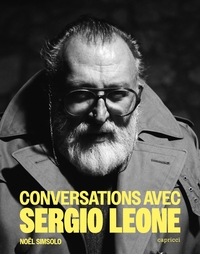 CONVERSATIONS AVEC SERGIO LEONE - NOUVELLE EDITION AUGMENTEE