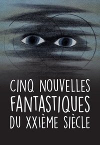 CINQ NOUVELLES FANTASTIQUES DU XXIeme SIECLE