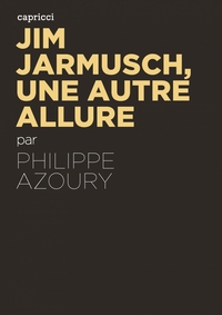 JIM JARMUSCH, UNE AUTRE ALLURE