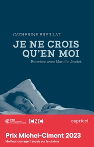 CATHERINE BREILLAT, "JE NE CROIS QU'EN MOI" - ENTRETIEN AVEC