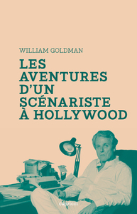 LES AVENTURES D'UN SCENARISTE A HOLLYWOOD