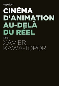 CINEMA D'ANIMATION, AU-DELA DU REEL