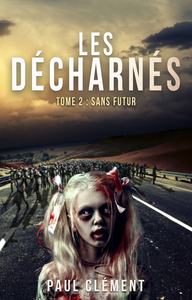 LES DECHARNES - T02 - LES DECHARNES - SANS FUTUR