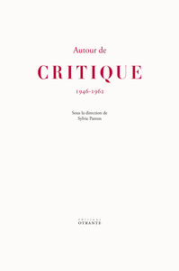 AUTOUR DE "CRITIQUE" - 1946-1962