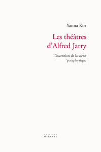 Les théâtres d'Alfred Jarry