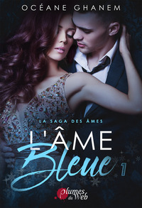 LA SAGA DES AMES - T01 - L'AME BLEUE