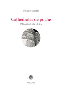 Cathédrales de poche, William Morris et l’art du livre