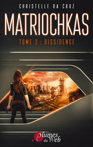 Matriochkas - Tome 02 Dissidence