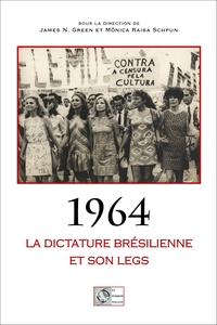 1964 : LA DICTATURE BRESILIENNE ET SON LEGS