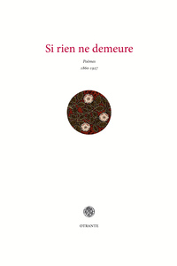 Si rien ne demeure, poèmes 1860-1927