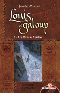 LOUIS LE GALOUP - T02 - LES NUITS D'AURILLAC - VOL02 - LOUIS LE GALOUP