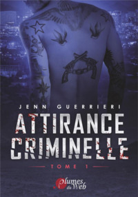 ATTIRANCE CRIMINELLE TOME 1.