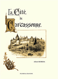 LA CITE DE CARCASSONNE