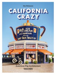 California Crazy. American Pop Architecture. 45th Ed.