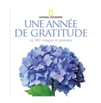 Une annee de gratitude en 365 images et pensees