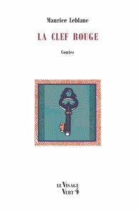 LA CLEF ROUGE - ET AUTRES CONTES CRUELS ET DE MORT