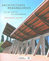 Architectures remarquables du XXe siècle en Auvergne