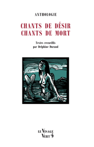 Chants de désir, chants de mort. Anthologie de sirènes