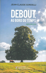 Debout, au bord du temps - nouvelles