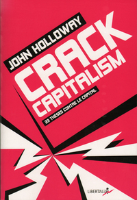 CRACK CAPITALISM - 33 THESES CONTRE LE CAPITAL