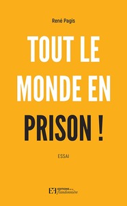 Tout le monde en prison - ils n'ont rien d'autre à proposer !